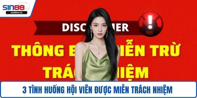 3 tình huống hội viên được miễn trách nhiệm 