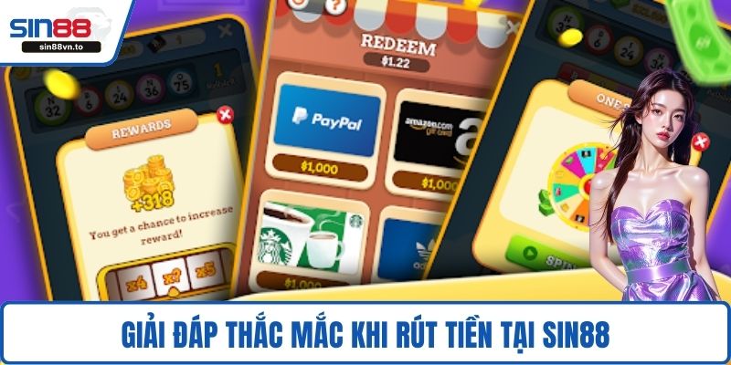 Giải đáp thắc mắc khi rút tiền tại SIN88