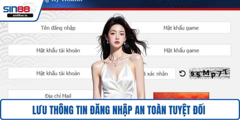 Lưu thông tin đăng nhập an toàn tuyệt đối 