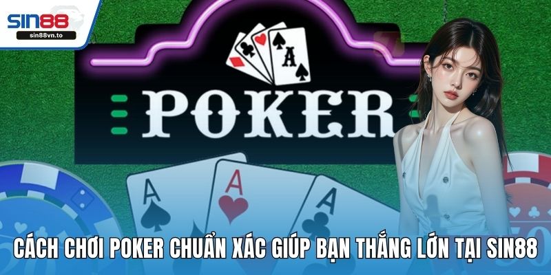 Cách chơi poker