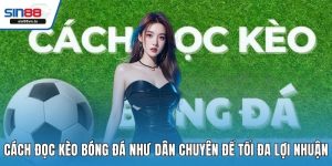 Cách đọc kèo bóng đá